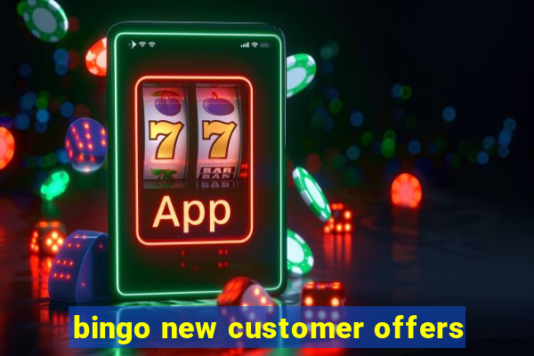 bingo new customer offers