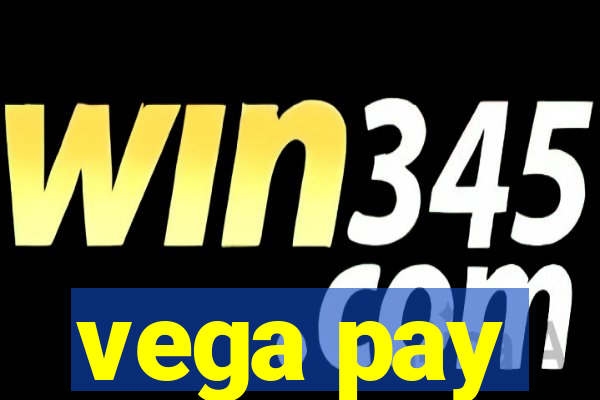 vega pay