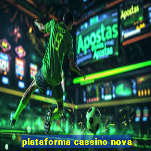 plataforma cassino nova