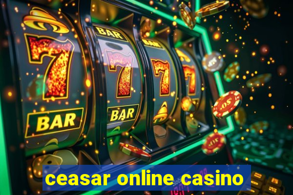 ceasar online casino