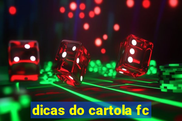 dicas do cartola fc