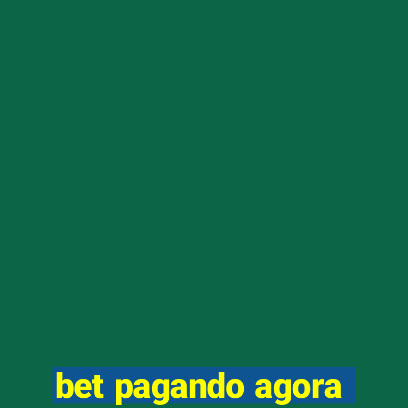 bet pagando agora