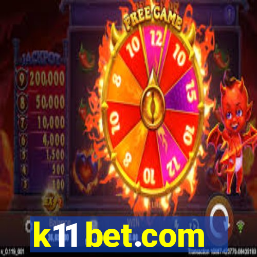 k11 bet.com