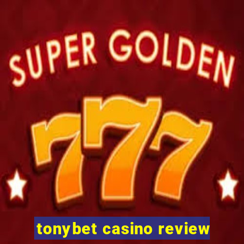 tonybet casino review