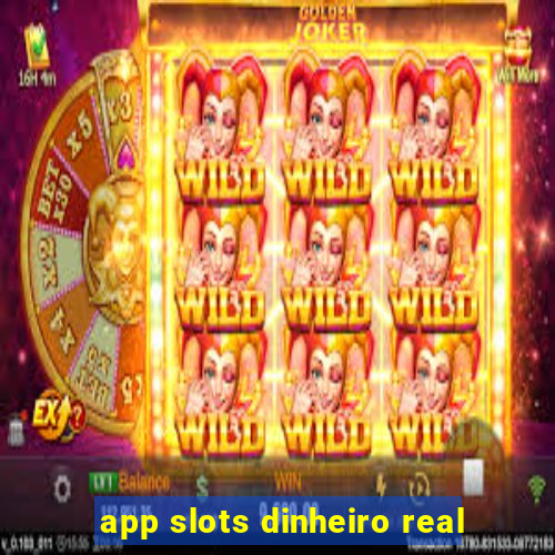 app slots dinheiro real