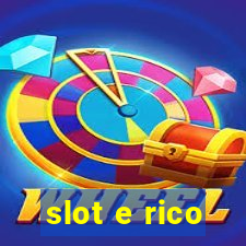 slot e rico