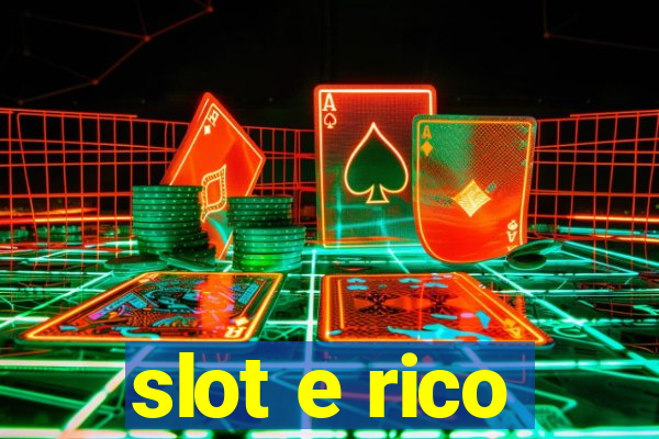 slot e rico