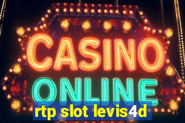 rtp slot levis4d