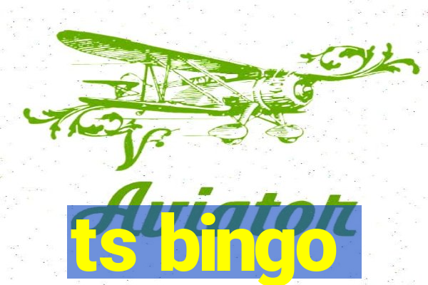 ts bingo