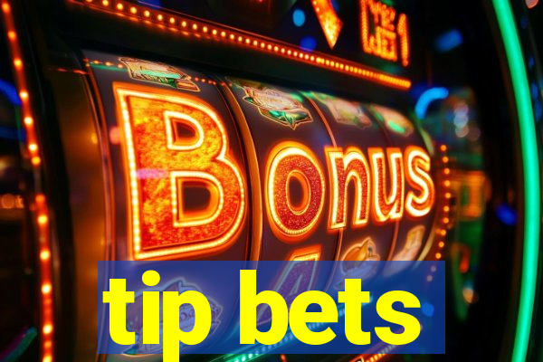 tip bets