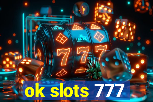 ok slots 777