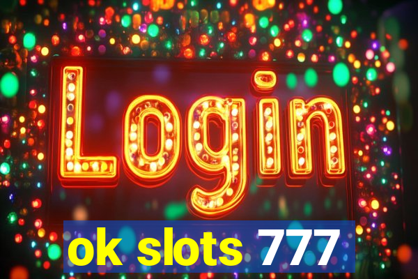 ok slots 777