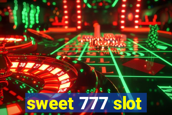 sweet 777 slot