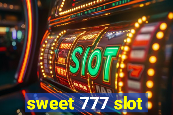 sweet 777 slot