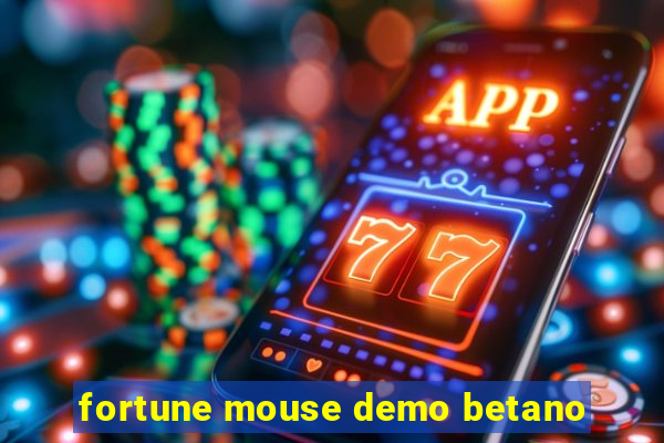 fortune mouse demo betano