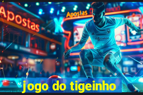 jogo do tigeinho