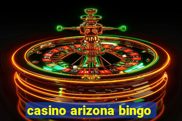 casino arizona bingo