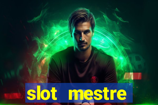 slot  mestre