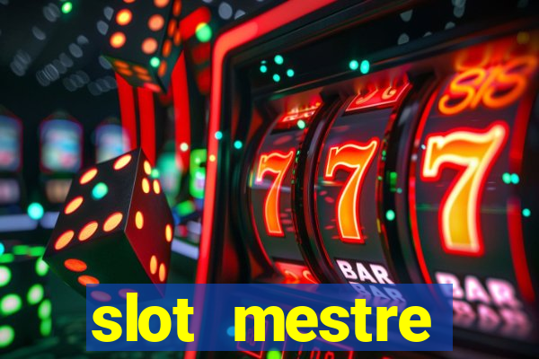 slot  mestre