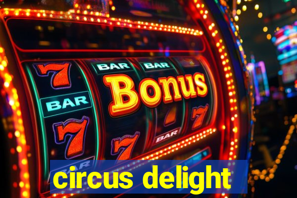 circus delight