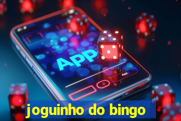 joguinho do bingo