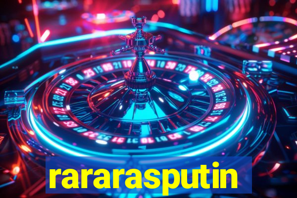 rararasputin