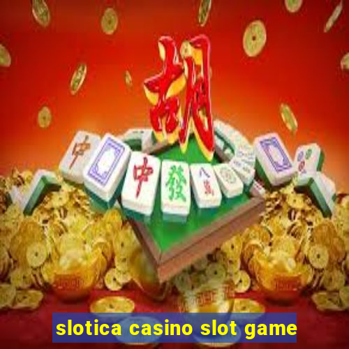 slotica casino slot game