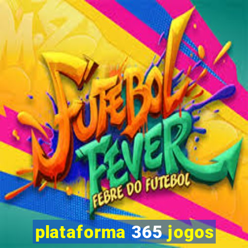 plataforma 365 jogos