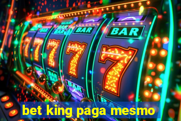 bet king paga mesmo