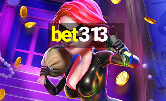 bet313