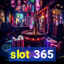 slot 365