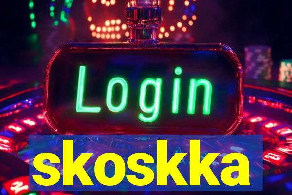 skoskka