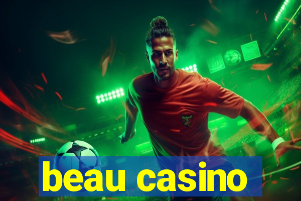 beau casino