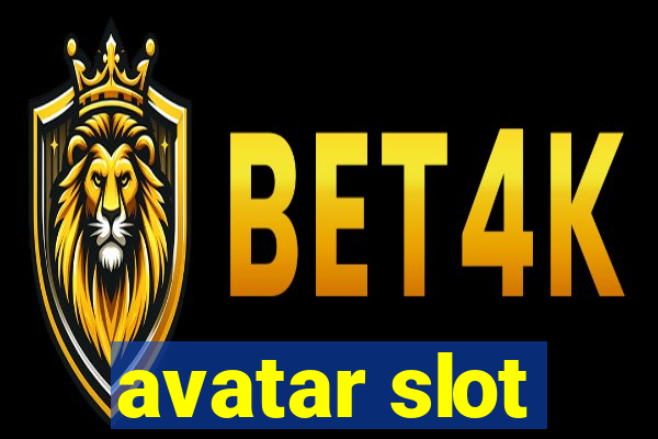 avatar slot