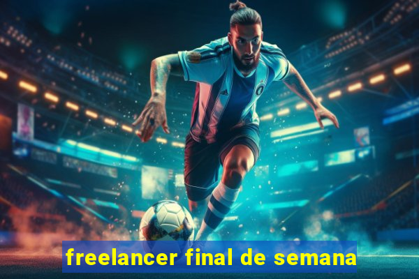 freelancer final de semana