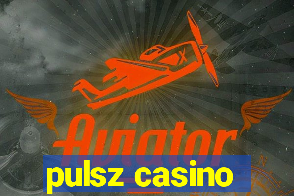 pulsz casino