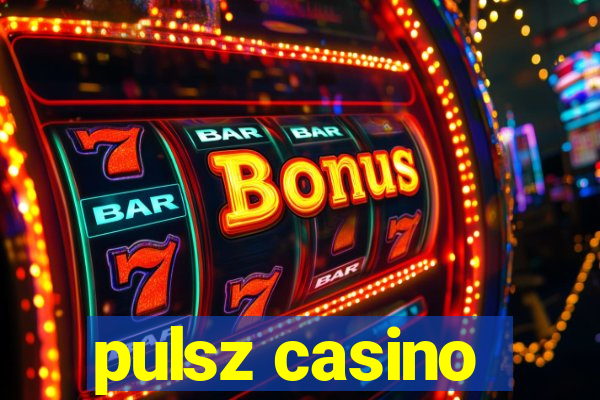 pulsz casino