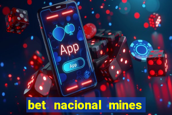 bet nacional mines é confiável