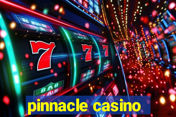 pinnacle casino