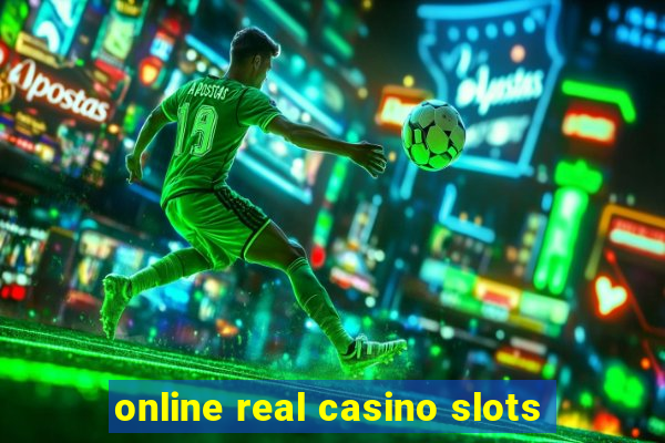 online real casino slots