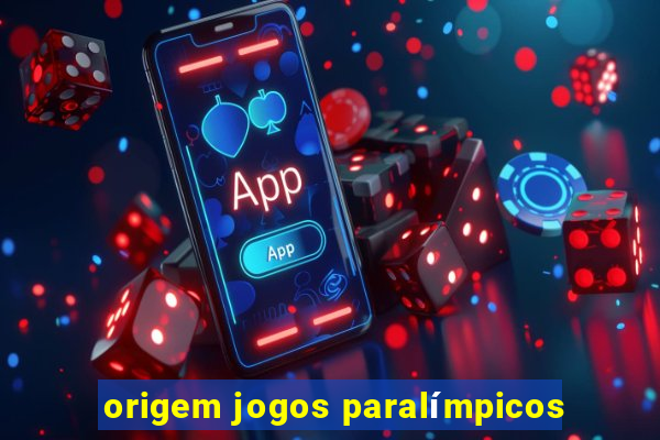 origem jogos paralímpicos