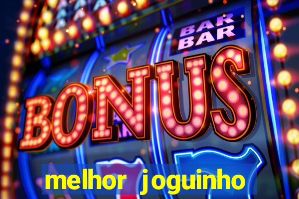 melhor joguinho para ganhar dinheiro