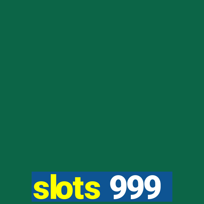 slots 999