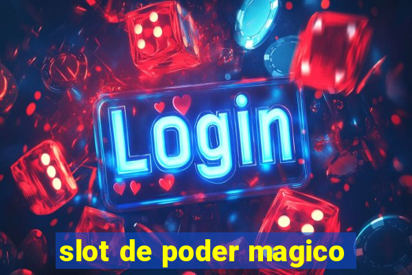 slot de poder magico