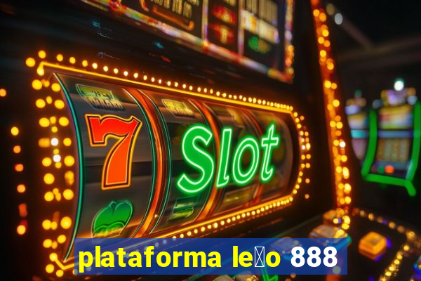 plataforma le茫o 888