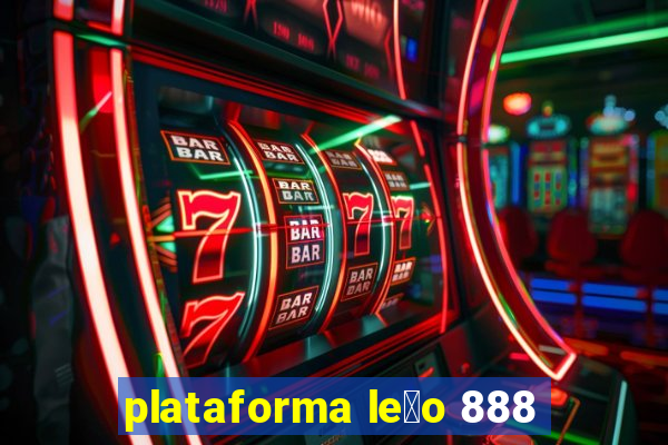 plataforma le茫o 888