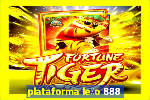 plataforma le茫o 888