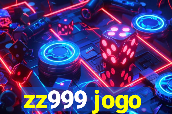 zz999 jogo