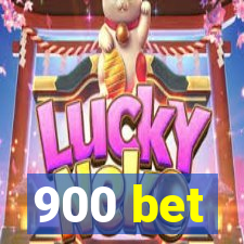 900 bet