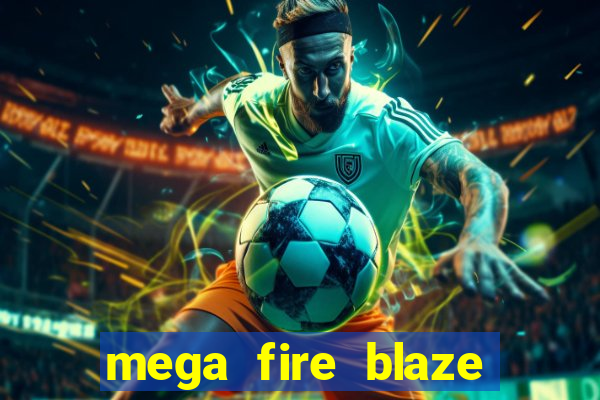 mega fire blaze lucky ball brasileiro